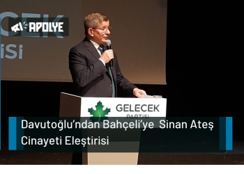 Davutoğlu’ndan Bahçeli’ye Sinan Ateş Cinayeti Eleştirisi
