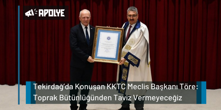 Tekirdağ’da Konuşan KKTC Meclis Başkanı Töre: Toprak Bütünlüğünden Taviz Vermeyeceğiz