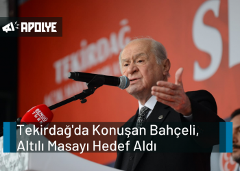 Tekirdağ’da Konuşan Bahçeli, Altılı Masayı Hedef Aldı
