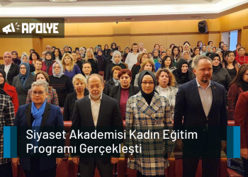 Siyaset Akademisi Kadın Eğitim Programı Gerçekleşti