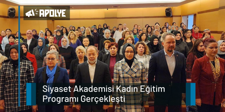 Siyaset Akademisi Kadın Eğitim Programı Gerçekleşti
