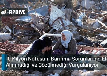 Depremin Birinci Ayında Temel İhtiyaçlara Ulaşmada Hala Güçlük Çekiliyor