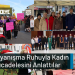 Dayanışma Ruhuyla Kadın Mücadelesini Anlattılar