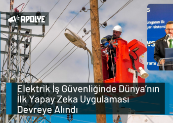 Elektrik İş Güvenliğinde Dünya’nın İlk Yapay Zeka Uygulaması Devreye Alındı