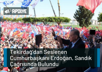 Tekirdağ’dan Seslenen Cumhurbaşkanı Erdoğan, Sandık Çağrısında Bulundu