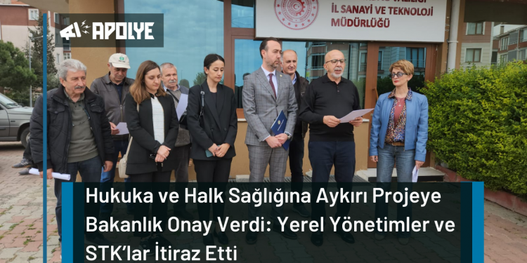 Hukuka ve Halk Sağlığına Aykırı Projeye Bakanlık Onay Verdi: Yerel Yönetimler ve STK’lar İtiraz Etti